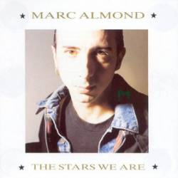 Marc Almond : The Stars We Are